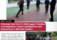 Orientasi Hari Ke-II C-ASN Lapas I Madiun mendapatkan materi kedisiplinan dari Detasemen C Brimob Madiun