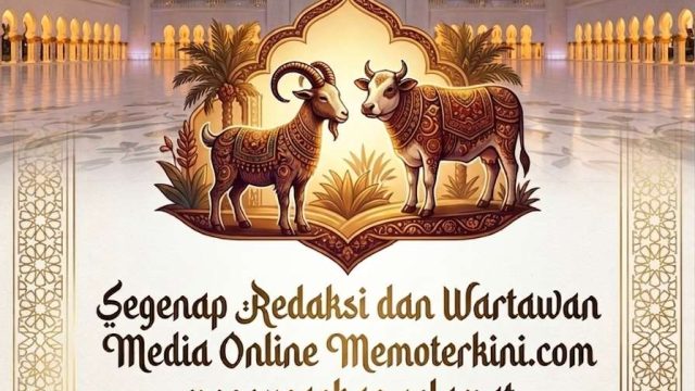 ‎Segenap Redaksi dan Wartawan Memoterkini.com Mengucapkan Selamat Hari Raya Idul Adha 1447 Hijriyah / 2026 Masehi