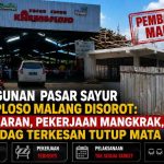 Pasar Sayur Karangploso Mangkrak Rp2,2 Miliar: Kepala Pasar Hindari Tanggung Jawab, Kepala Disperindag Masih Bungkam Pasar Sayur Karangploso Mangkrak Rp2,2 Miliar: Kepala Pasar Hindari Tanggung Jawab, Kepala Disperindag Masih Bungkam
