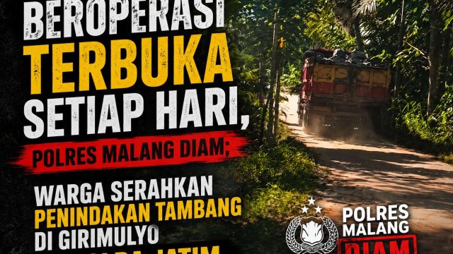 Beroperasi Terbuka Setiap Hari, Polres Malang Diam; Warga Serahkan Penindakan Tambang ke Polda Jatim