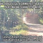 Tambang Diduga Ilegal di Girimulyo Tetap Beroperasi, Polres Malang Seakan Tutup Mata; Catatan Kelam Kasus Obat Ilegal Jadi Bukti Sikap Diam Berulang Tambang Diduga Ilegal di Girimulyo Tetap Beroperasi, Polres Malang Seakan Tutup Mata; Catatan Kelam Kasus Obat Ilegal Jadi Bukti Sikap Diam Berulang