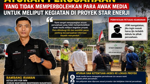 Ketua DPD For-WIN Lampung Barat Sayangkan Kebijakan Star Energy yang Membatasi Akses Awak Media