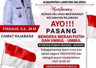 Sambut HUT RI Ke-81, Camat Firdaus,SE.,MM Ajak Masyarakat Kibarkan Bendera Merah Putih Sepanjang Agustus