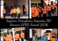 Pentingnya Peningkatan Kompetensi dan Kesiapsiagaan, BPBD Lamsel Gelar Kegiatan Peningkatan Kapasitas TRC Bencana di Tahun 2026