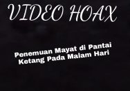 Baru - Baru Ini, Vidio Penemuan Mayat di Pantai Ketang Tersebar Luas Dipastikan (HOAX), Simak Vidionya !!