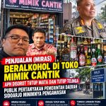 Penjualan (Miras) Beralkohol Ditoko Mimik Cantik APH Disorot Tutup Mata Dan Tutup Telinga Publik Pertanyakan Pemerintah Daerah Sidoarjo Minimnya Pengawasan.