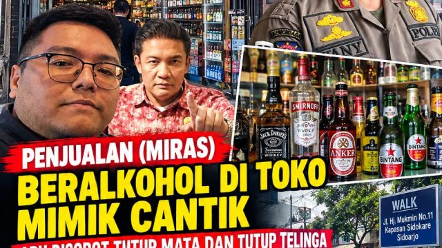 Penjualan (Miras) Beralkohol Ditoko Mimik Cantik APH Disorot Tutup Mata Dan Tutup Telinga Publik Pertanyakan Pemerintah Daerah Sidoarjo Minimnya Pengawasan.