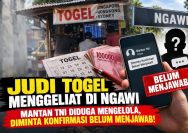 ‎Judi Togel Menggeliat di Ngawi — Mantan TNI Diduga Mengelola, Diminta Konfirmasi Belum Menjawab!