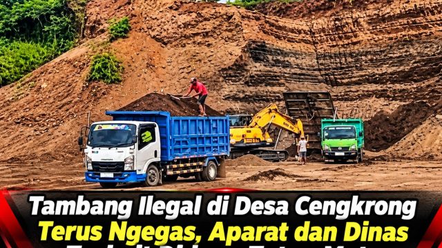 ‎Tambang Ilegal di Desa Cengkrong Terus Ngegas, Aparat dan Dinas Terkait Diduga Tutup Mata